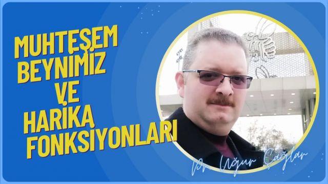 Muhteşem Beynimiz ve Harika Fonksiyonları